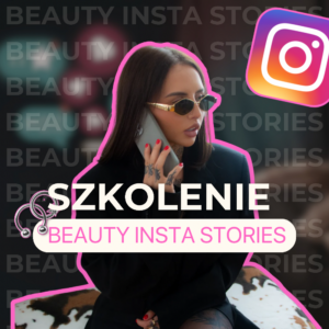 SZKOLENIE ONLINE - BEAUTY INSTA STORIES
