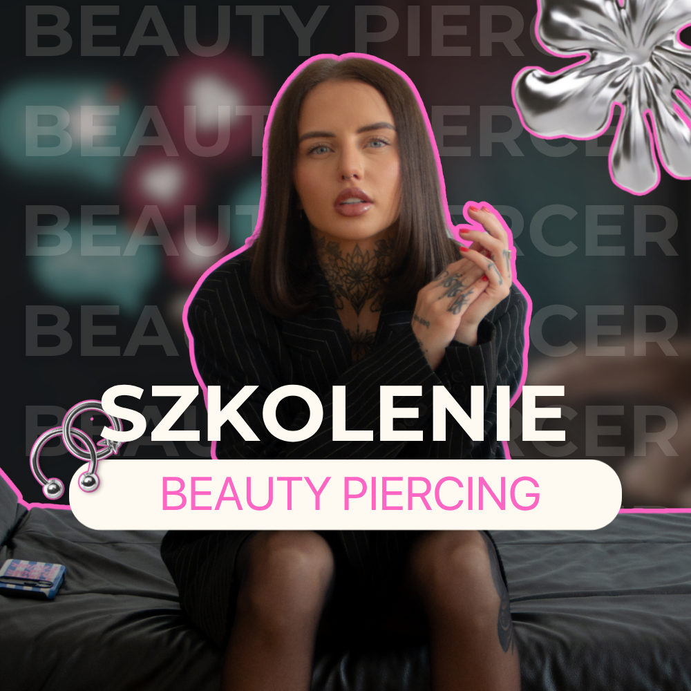 SZKOLENIE STACJONARNE - BEAUTY PIERCER